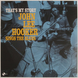 John Lee Hooker That's My Story John Lee Hooker Sings The Blues Vinyl LP