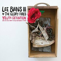 Lee -Iii- & The Glory Fires Bains Youth Detention Vinyl LP