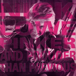 Nick Lowe Pinker And Prouder Than Previous Vinyl LP
