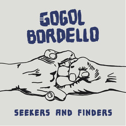 Gogol Bordello Seekers and Finders Vinyl LP