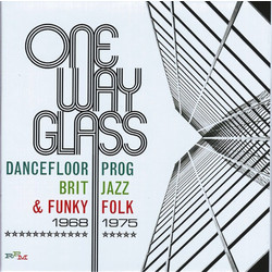 Various One Way Glass (Dancefloor Prog, Brit Jazz & Funky Folk 1968-1975) Vinyl LP
