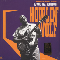 Howlin' Wolf The Wolf Is At Your Door: Memphis Recordings, 1951-1952 Vinyl LP