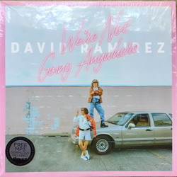 David Ramirez (2) We're Not Going Anywhere Vinyl LP