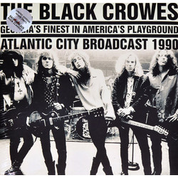 The Black Crowes Georgia's Finest In America's Playground: Atlantic City Broadcast 1990 Vinyl LP