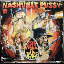 Nashville Pussy From Hell To Texas Vinyl LP