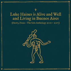 Luke Haines Luke Haines Is Alive And Well And Living In Buenos Aires (Heavy, Frenz – The Solo Anthology 2001–2017) Vinyl LP