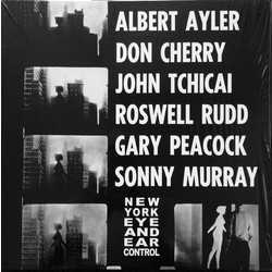 Albert Ayler / Don Cherry / John Tchicai / Roswell Rudd / Gary Peacock / Sunny Murray New York Eye And Ear Control Vinyl LP