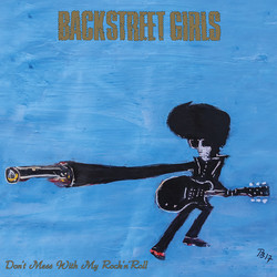 Backstreet Girls Don't Mess With My Rock'n' Roll Vinyl LP