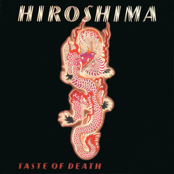 Hiroshima (7) Taste Of Death Vinyl LP