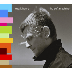 Ozark Henry The Soft Machine Vinyl LP