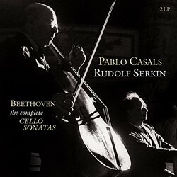 Ludwig van Beethoven / Pablo Casals / Rudolf Serkin The Complete Cello Sonatas Vinyl 2 LP