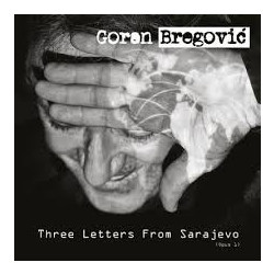 Goran Bregović Three Letters From Sarajevo Vinyl LP