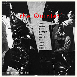 The Quintet / Charlie Parker / Dizzy Gillespie / Bud Powell / Charles Mingus / Max Roach Jazz At Massey Hall Vinyl LP