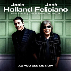Jools Holland / José Feliciano / Jools Holland And His Rhythm & Blues Orchestra As You See Me Now Vinyl LP