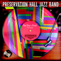 Preservation Hall Jazz Band Run Stop & Drop!! (The Needle) Vinyl LP