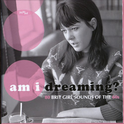 Various Am I Dreaming?: 80 Brit Girl Sounds Of The 60s Vinyl LP