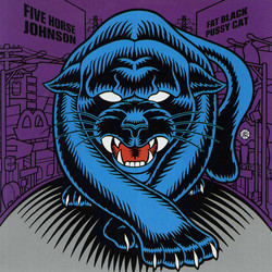 Five Horse Johnson Fat Black Pussy Cat Vinyl LP