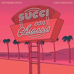 Giovanni Succi Con Ghiaccio Vinyl LP