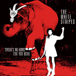 The White Stripes There's No Home For You Here Vinyl LP