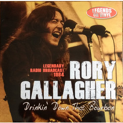 Rory Gallagher Drinkin' Down The Bourbon (Legendary Radio Broadcast 1984) Vinyl LP