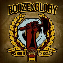 Booze & Glory As Bold As Brass Vinyl LP