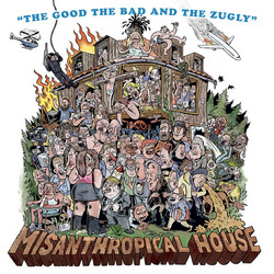 The Good The Bad And The Zugly Misanthropical House Vinyl LP