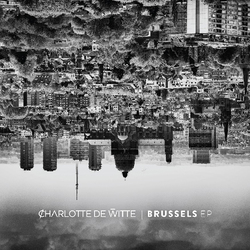 Charlotte De Witte Brussels -Ep- Vinyl 12"