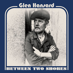 Glen Hansard Between Two Shores Vinyl LP