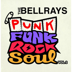 The Bellrays Punk Funk Rock Soul Vol. 2 Vinyl LP