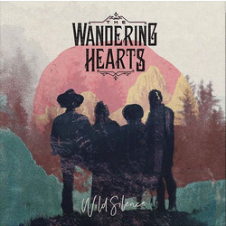 The Wandering Hearts Wild Silence Vinyl LP