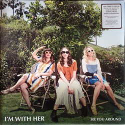 I'm With Her See You Around Vinyl LP
