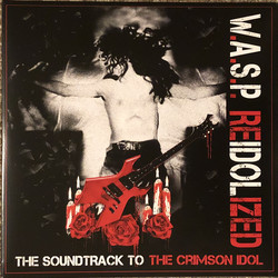 W.A.S.P. Reidolized (The Soundtrack To The Crimson Idol) Vinyl 2 LP