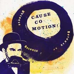 Cause Co-Motion Because Because Because Vinyl LP