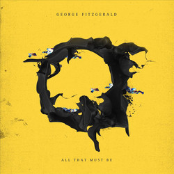George Fitzgerald All That Must Be Vinyl 2 LP