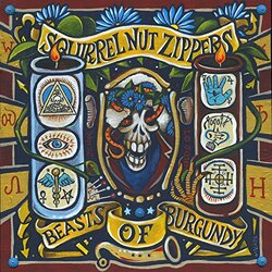 Squirrel Nut Zippers Beasts Of Burgundy