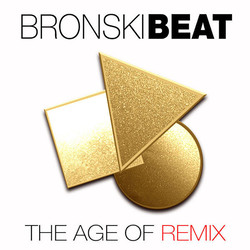 Bronski Beat The Age Of Remix Vinyl LP