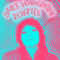 Grace Vonderkuhn Reveries Vinyl LP