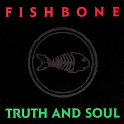Fishbone Truth And Soul Vinyl LP