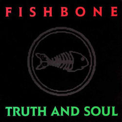 Fishbone Truth And Soul Vinyl LP