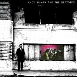 Andy Human Andy Human And The Reptoids Vinyl LP