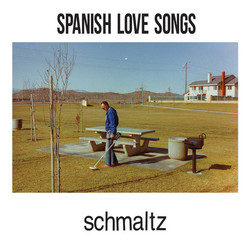 Spanish Love Songs Schmaltz Vinyl LP
