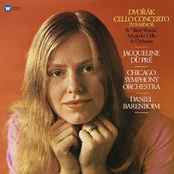 Antonín Dvořák / Jacqueline du Pré / The Chicago Symphony Orchestra / Daniel Barenboim Cello Concerto In B Minor & "Silent Woods" Adagio For Cello & O