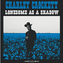 Charley Crockett Lonesome As A Shadow Vinyl LP