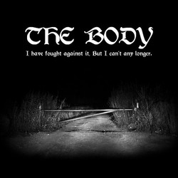 The Body (3) I Have Fought Against It, But I Can’t Any Longer. Vinyl 2 LP