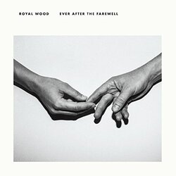 Royal Wood Ever After The Farewell Vinyl LP