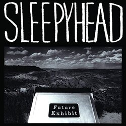 Sleepyhead Future Exhibit Goes Here Vinyl 2 LP
