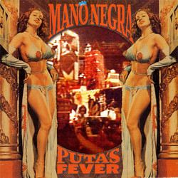 Mano Negra Puta's Fever Vinyl LP
