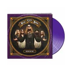 Dead City Ruins Never Say Die Vinyl LP