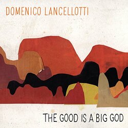 Domenico Lancellotti Good Is A Big God vinyl LP