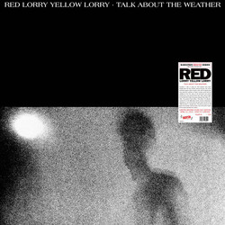 Red Lorry Yellow Lorry Talk About The Weather Vinyl LP